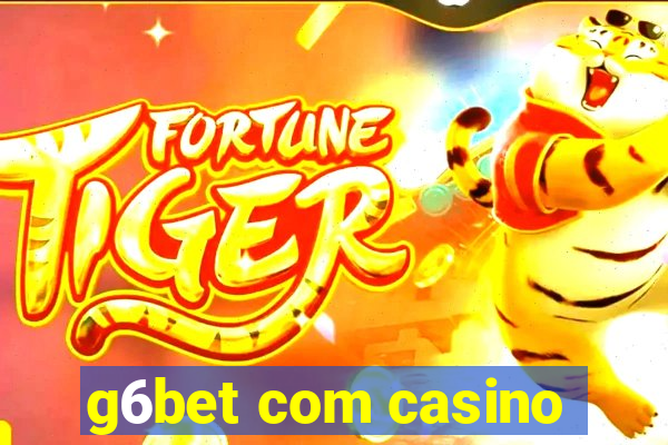 g6bet com casino